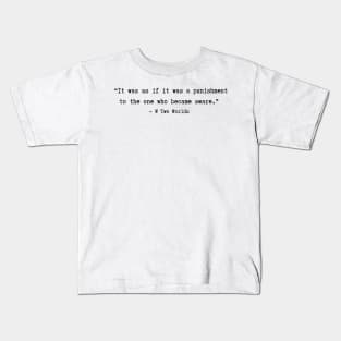 W: Two Worlds Apart quotes Kids T-Shirt